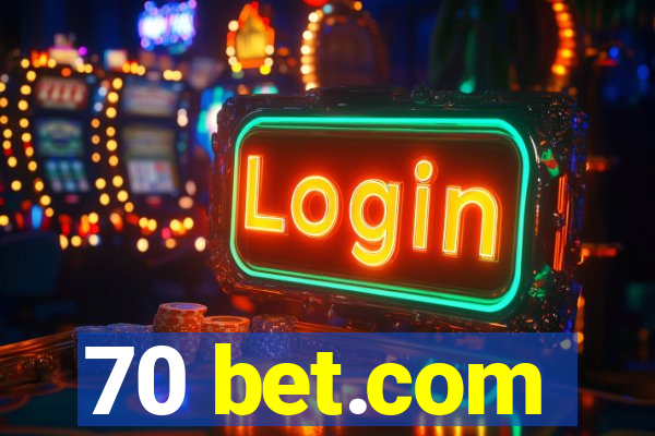 70 bet.com